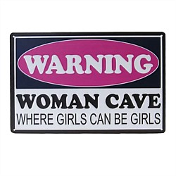 Warning Woman Cave Metal Sign